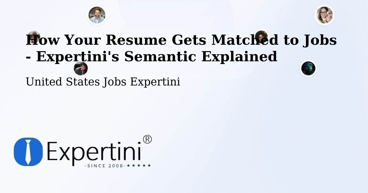 How Your Resume Gets Matched to Jobs - Expertini's Semantic Explained - United States Jobs Expertini